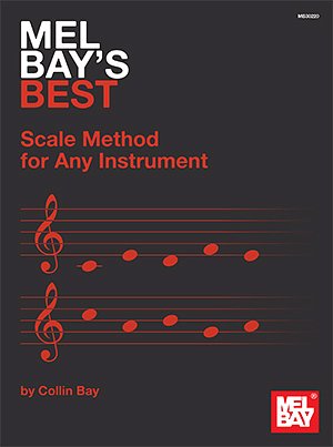 C. Bay: Mel Bay's Best Scale Method For Any Instrument (Bu)