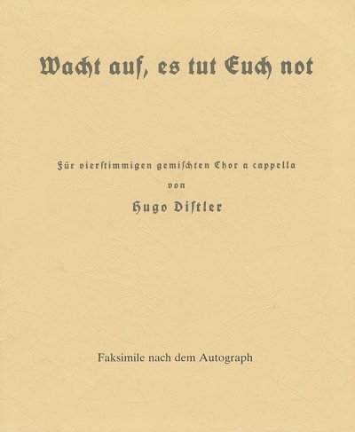 H. Distler: Wacht auf, es tut euch not (1935)