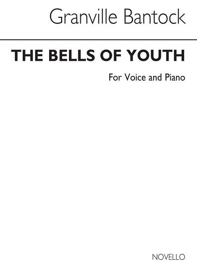 G. Bantock: The Bells Of Youth Soprano Or Tenor And Piano