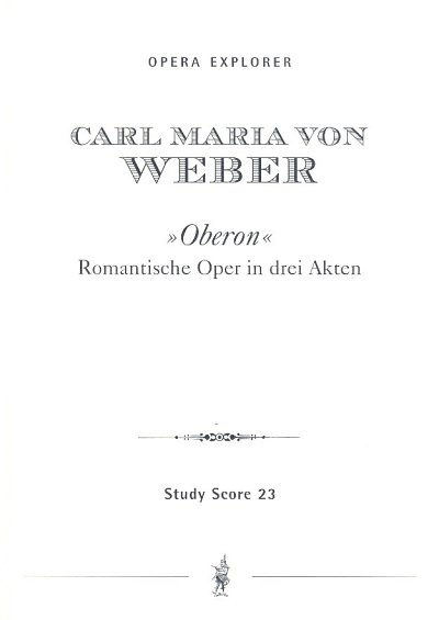 C.M. von Weber: Oberon, GsGchOrch (Stp)