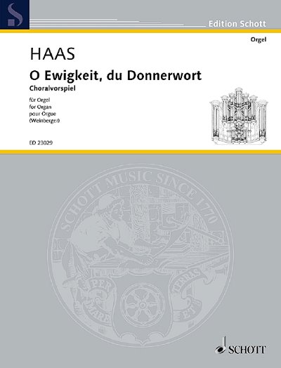 DL: J. Haas: O Ewigkeit, du Donnerwort, Org