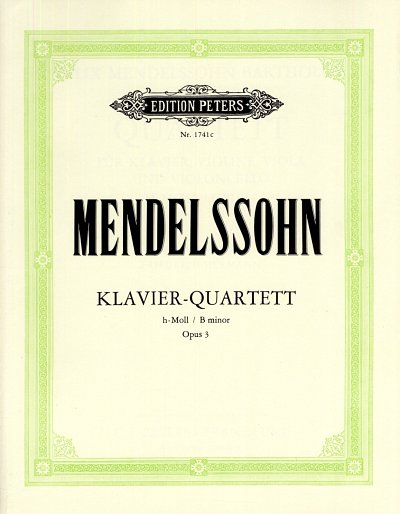 F. Mendelssohn Bartholdy: Klavierquartett Nr. 3 h-Moll op. 3 (1825)