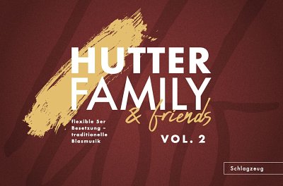S. Hutter: Hutter Family & friends 2, Varblas5 (Schlag)