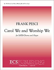 F. Pesci: Carol We and Worship We, GchOrg (Chpa)