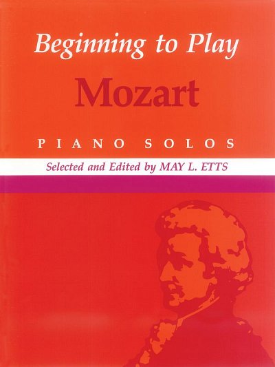 W.A. Mozart: Beginning to Play Mozart, Klav