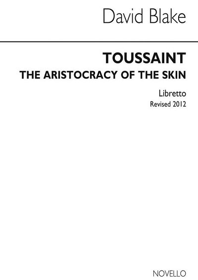 Toussaint Aristocracy Of The Skin (Libretto) (Bu)