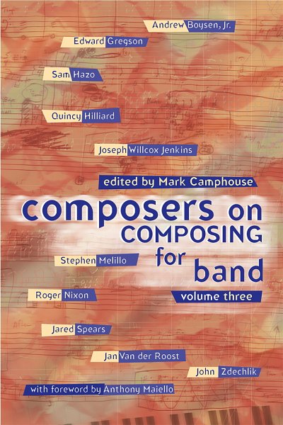 M. Camphouse: Composers on Composing for Band , Blaso (BuHc)