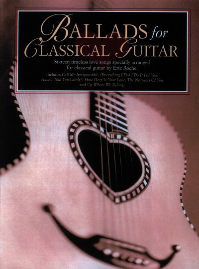 Roche E.: Ballads For Classical Guitar