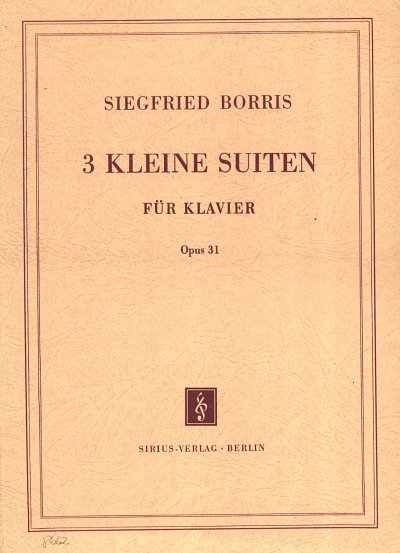 S. Borris: 3 Kleine Suiten Op 31/1