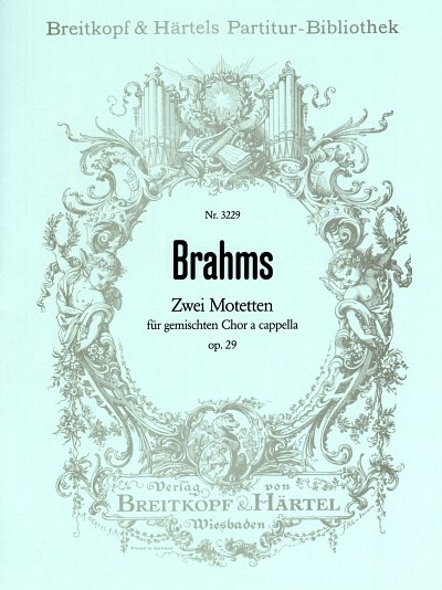 J. Brahms: 2 Motetten Op 29