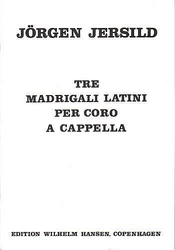 J. Jersild: Tre Madrigali Latini