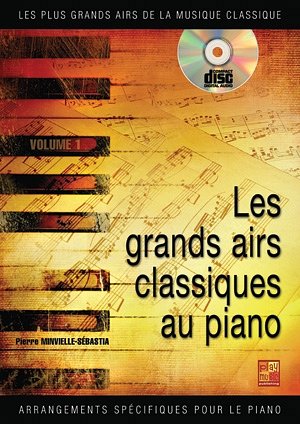 P. Minvielle-Sébasti: Les grands airs classiques, Klav (+CD)