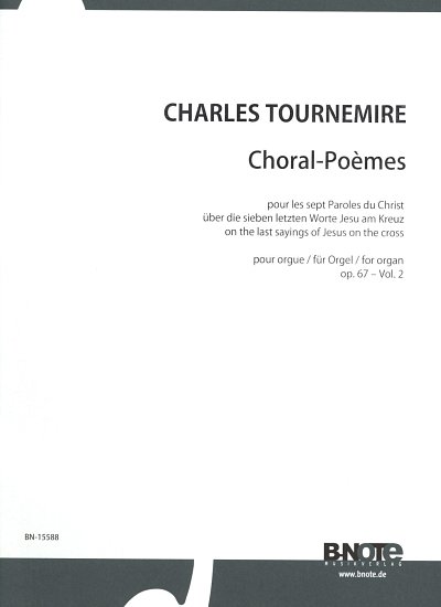 C. Tournemire: Choral-Poèmes über die sieben letzten Wo, Org