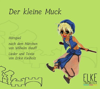 E. Kielholz: Der kleine Muck (CD)