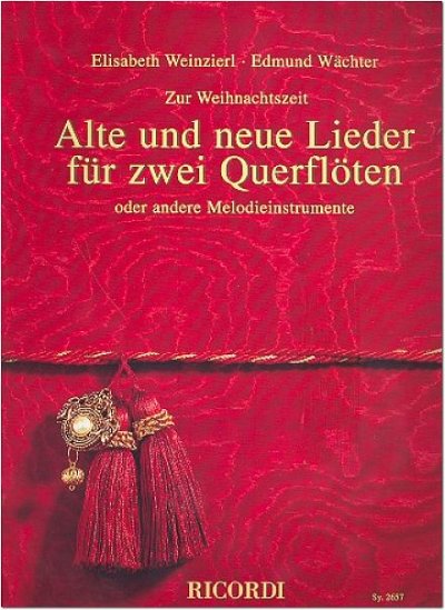 E. Weinzierl: Zur Weihnachtszeit - Alte und neue, 2Fl (Sppa)
