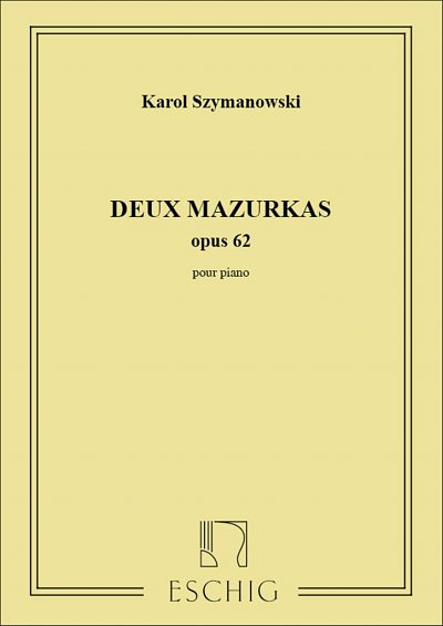 K. Szymanowski: Deux Mazurkas, Opus 62, Klav