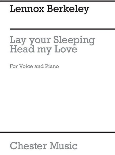 L. Berkeley: Lay Your Sleeping Head My Love