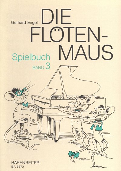 G. Engel: Die Flötenmaus. Spielbuch, Band 3, Fl