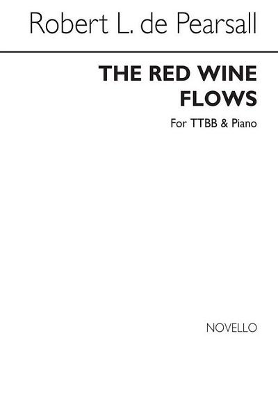 R. L. de Pearsall: The Red Wine Flows, Mch4Klav (Chpa)