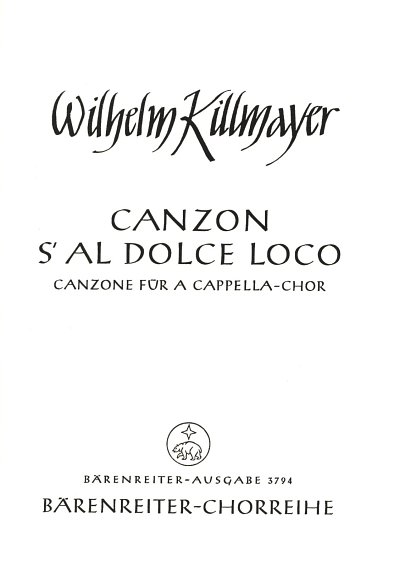 AQ: W. Killmayer: Canzon S' Al Dolce Loco (Petrarca (B-Ware)