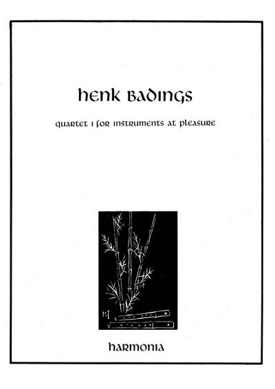 H. Badings: Quartet 1 for instruments at pleasure (Pa+St)