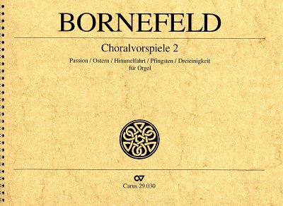 H. Bornefeld: Bornefeld: Choralvorspiele II (Passion, Trinitatis)