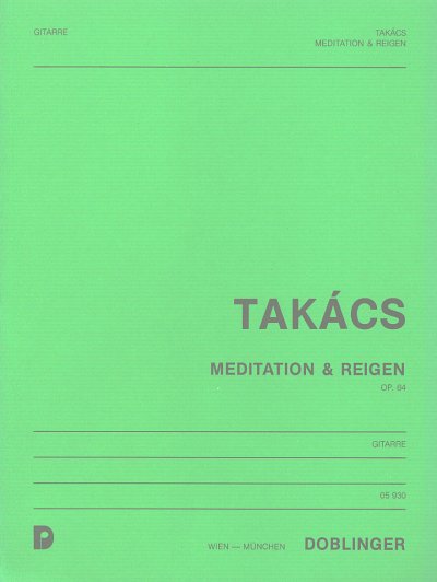 J. Takacs: Meditation + Reigen Op 64