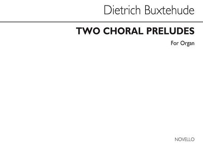 D. Buxtehude: Two Choral Preludes Organ, Org
