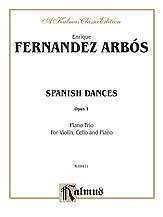 DL: E.F. Arbós: Arbós: Spanish Dances, Op. 1, VlVcKlv (Klavp