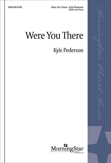 K. Pederson: Were You There