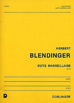 Blendinger Herbert: Suite Marseillaise Op 48