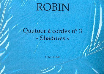 Quatuor À Cordes N°3 Shadows, 2VlVaVc (Pa+St)