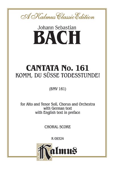 J.S. Bach: Cantata No. 161 - Komm, du susse Todesstunde (Bu)