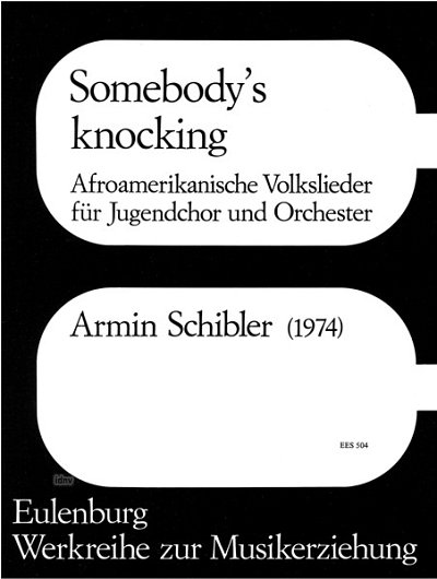 A. Schibler: Somebody's knocking (KA)