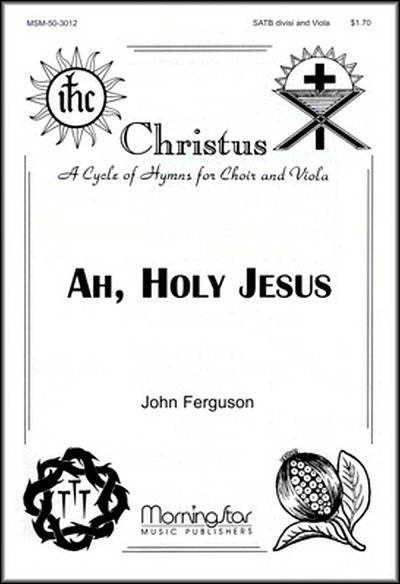 J. Ferguson: Ah, Holy Jesus (Chpa)