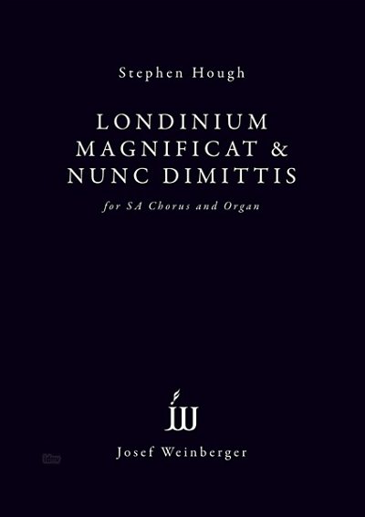 Hough Stephen: Londinium Magnificat + Nunc Dimittis