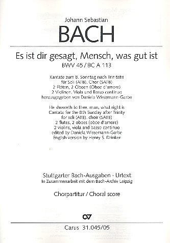 J.S. Bach: Es ist dir gesagt, Mensch BWV, 3GesGchOrch (Chpa)