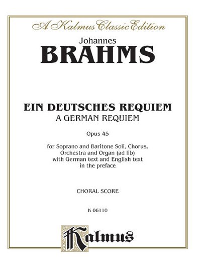 J. Brahms: A German Requiem Ein Deutsches Requiem, Op.  (Bu)
