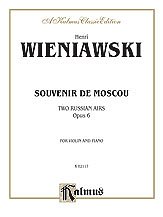 Henri Wieniawski, Wieniawski, Henri: Wieniawski: Souvenir de Moscou (Two Russian Airs), Op. 6