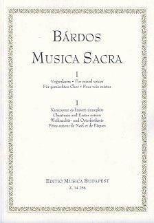 L. Bárdos: Musica Sacra for mixed voices I/1 – Christmas and Easter season