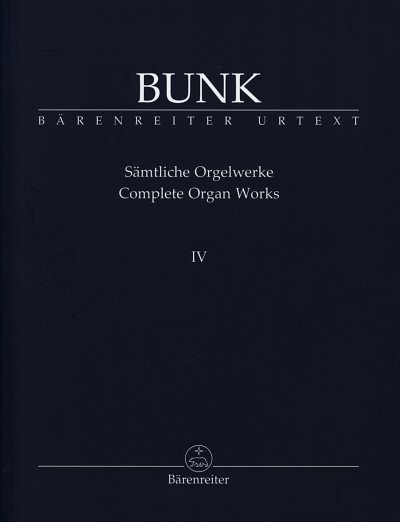 G. Bunk: Sämtliche Orgelwerke 4, Org