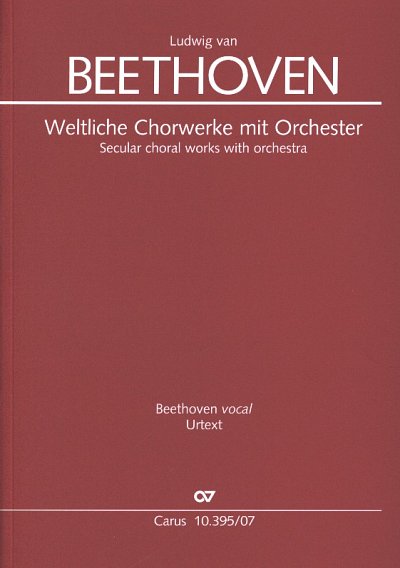 L. v. Beethoven: Weltliche Chorwerke mit Orchester (Stp)