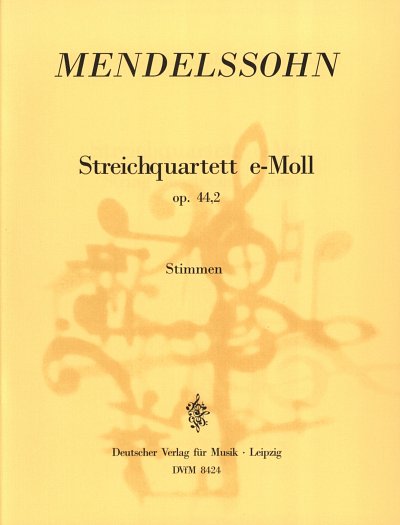 F. Mendelssohn Bartholdy: Quartett E-Moll Op 44/2