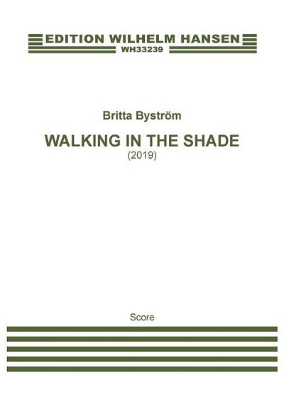 B. Byström: Walking in the Shade (Part.)