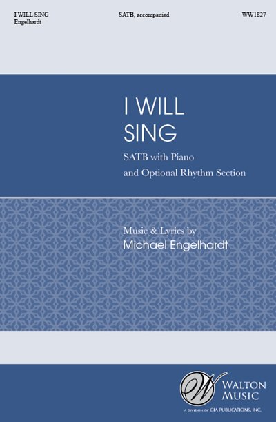 M. Engelhardt: I Will Sing (Chpa)