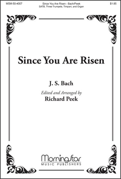 J.S. Bach: Since You Are Risen (Chpa)