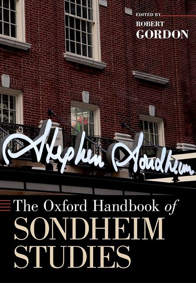 R. Gordon: The Oxford Handbook Of Sondheim Studies