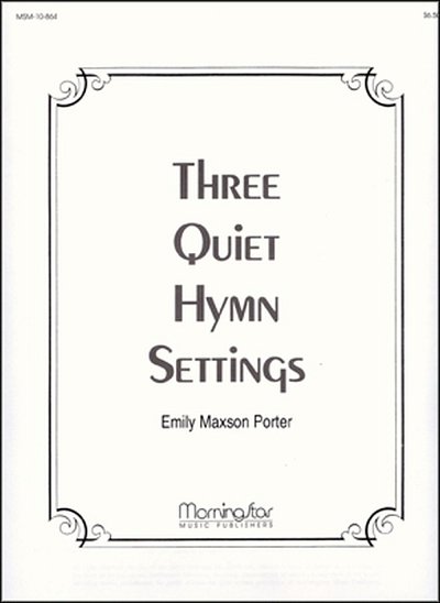 Three Quiet Hymn Settings, Org
