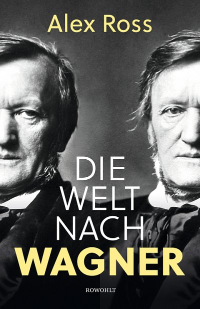 A. Ross: Die Welt nach Wagner (Bu)