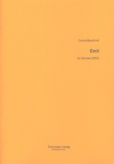 Bauckholt Carola: Emil (2003) Fuer Stimme